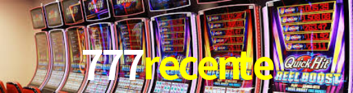 777recente -  - 777 recente