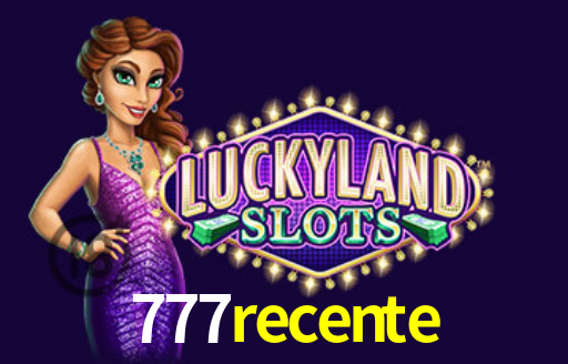 777recente